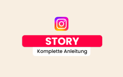 Instagram Story erstellen – komplette Anleitung